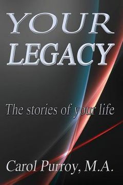 portada Your Legacy: The stories of your life. (en Inglés)