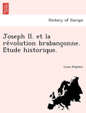 portada Joseph II. et la révolution brabançonne. Étude historique.