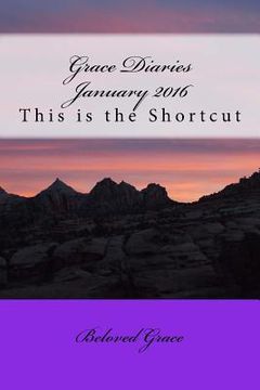 portada Grace Diaries January 2016: This is the Shortcut (in English)