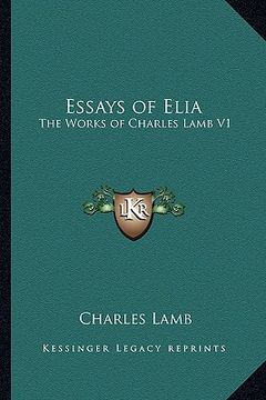 portada essays of elia: the works of charles lamb v1 (en Inglés)