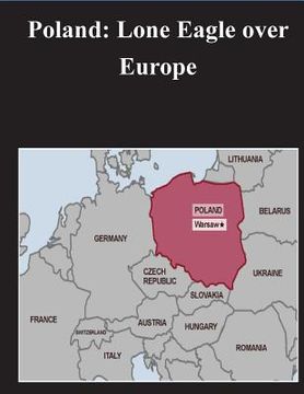 portada Poland: Lone Eagle over Europe (en Inglés)
