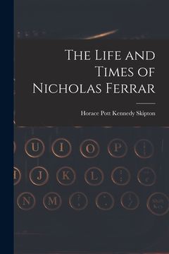 portada The Life and Times of Nicholas Ferrar (en Inglés)