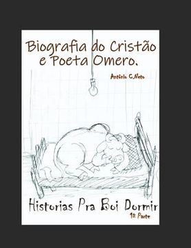 portada Biografia Do Cristão E Poeta Omero: Historias Pra Boi Dormir (en Portugués)