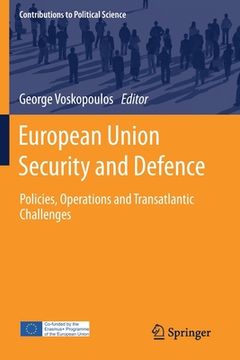 portada European Union Security and Defence: Policies, Operations and Transatlantic Challenges (en Inglés)