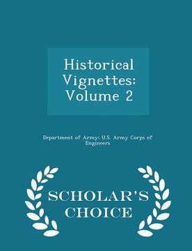 portada Historical Vignettes: Volume 2 - Scholar's Choice Edition (en Inglés)