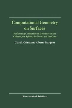 portada computational geometry on surfaces: performing computational geometry on the cylinder, the sphere, the torus, and the cone