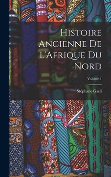 portada Histoire ancienne de l'Afrique du nord; Volume 1 (in French)