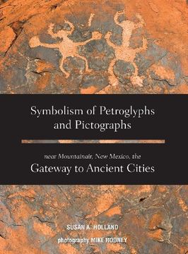 portada Symbolism of Petroglyphs and Pictographs Near Mountainair, New Mexico, the Gateway to Ancient Cities