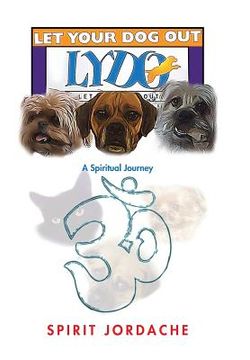 portada Let Your Dog Out!: A Spiritual Journey (en Inglés)