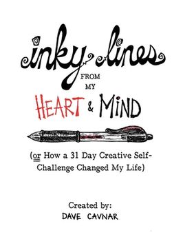 portada Inky Lines From My Heart & Mind: (or How a 31 Day Creative Self-Challenge Changed My Life) (in English)