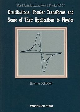 portada distributions, fourier transforms and some of their applications to physics (en Inglés)