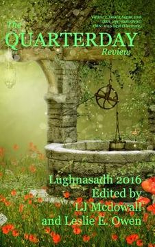 portada The Quarterday Review Volume 2 Issue 3 Lughnasadh: The Poetry of Mythic Journeys for August 2016 (en Inglés)
