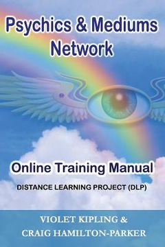 portada Psychics & Mediums Network - Online Training Manual: Distance Learning Project (DLP) (en Inglés)