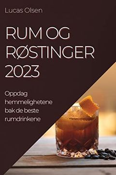 portada Rum og Røstinger 2023: Oppdag Hemmelighetene bak de Beste Rumdrinkene (en Norwegian)