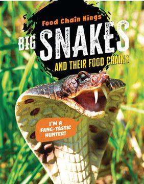 portada Big Snakes: And Their Food Chains (en Inglés)