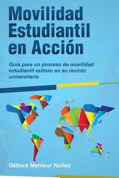 portada Movilidad Estudiantil en Acción: Guía Para un Proceso de Movilidad Estudiantil Exitoso en su Recinto Universitario