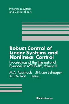 portada Robust Control of Linear Systems and Nonlinear Control: Proceedings of the International Symposium Mtns-89, Volume II (in English)