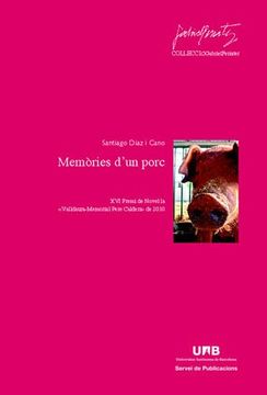 portada Memòries d’un porc: XVI Premi de Novel·la «Valldaura-Memorial Pere Calders» de 2010 (Gabriel Ferrater)