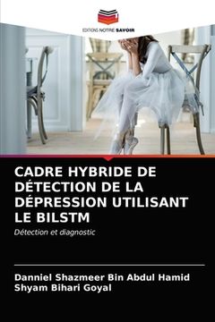 portada Cadre Hybride de Détection de la Dépression Utilisant Le Bilstm (en Francés)