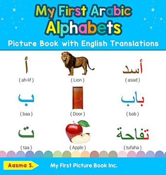 portada My First Arabic Alphabets Picture Book With English Translations: Bilingual Early Learning & Easy Teaching Arabic Books for Kids (1) (Teach & Learn Basic Arabic Words for Children) 