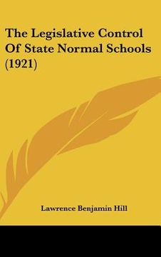 portada the legislative control of state normal schools (1921)