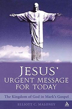 portada Jesus' Urgent Message for Today: The Kingdom of god in Mark's Gospel (en Inglés)
