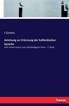 portada Anleitung zur Erlernung der holländischen Sprache: nach einem neuen und vollständigeren Plane - 2. Band (German Edition)