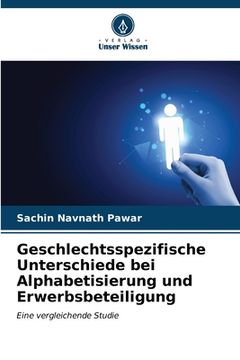 portada Geschlechtsspezifische Unterschiede bei Alphabetisierung und Erwerbsbeteiligung (en Alemán)
