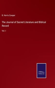 portada The Journal of Sacred Literature and Biblical Record: Vol. I