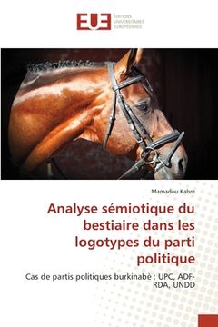 portada Analyse sémiotique du bestiaire dans les logotypes du parti politique (en Francés)