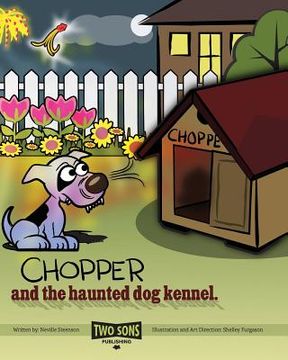 portada Chopper and the haunted dog kennel (en Inglés)