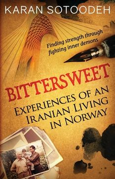 portada Bittersweet: Experiences of an Iranian Living in Norway (en Inglés)
