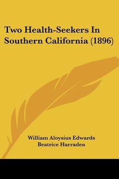 portada two health-seekers in southern california (1896) (in English)