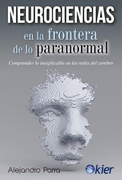 portada Neurociencias en la Frontera de lo Paranormal (in Spanish)