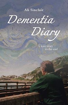 portada Dementia Diary: A Love Story to the end (en Inglés)