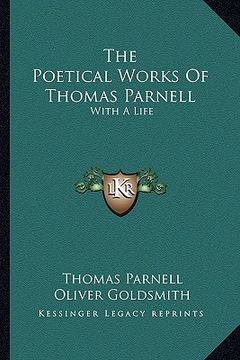 portada the poetical works of thomas parnell: with a life (en Inglés)