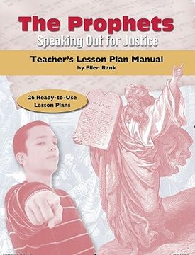 portada the prophets, teacher's lesson plan manual: speaking out for justice (en Inglés)