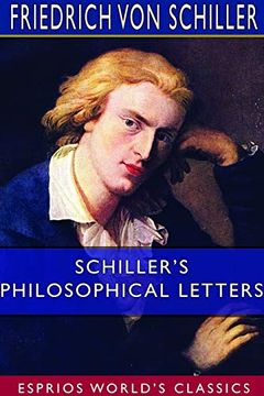 portada Schiller's Philosophical Letters (Esprios Classics) (en Inglés)