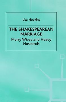 portada the shakespearean marriage: merry wives and heavy husbands (en Inglés)