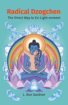 portada Radical Dzogchen: The Direct way to En-Light-Enment (en Inglés)
