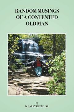 portada Random Musings of a Contented Old Man (en Inglés)