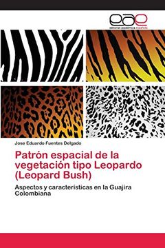 portada Patrón Espacial de la Vegetación Tipo Leopardo (Leopard Bush)