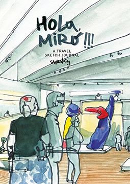 portada Hola, Miró!!! A travel Sketch Journal