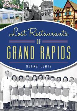 portada Lost Restaurants of Grand Rapids