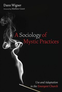 portada A Sociology of Mystic Practices: Use and Adaptation in the Emergent Church (en Inglés)