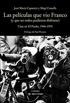 portada Las películas que vio Franco: Cine en El Pardo, 1946-1975 (Signo E Imagen)