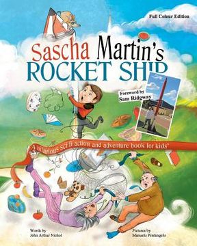 portada Sascha Martin's Rocket-Ship: A hilarious sci fi action and adventure book for kids (en Inglés)
