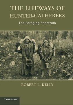 portada The Lifeways of Hunter-Gatherers: The Foraging Spectrum (en Inglés)