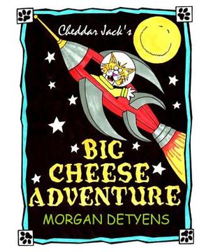portada Cheddar Jack's Big Cheese Adventure (en Inglés)