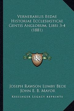 portada vernerabilis bedae historiae ecclesiasticae gentis anglorum, libri 3-4 (1881) (en Inglés)
